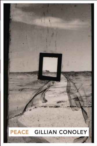 Peace by Gillian Conoley